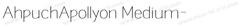 AhpuchApollyon Medium字体转换